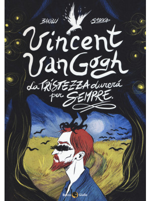 Vincent Van Gogh, La triste...