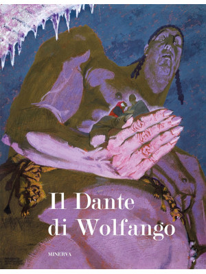 Il Dante di Wolfango. Ediz....