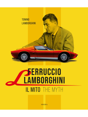 Ferruccio Lamborghini. La s...