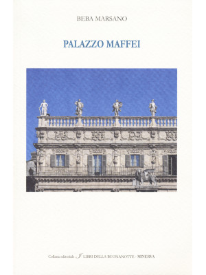 Palazzo Maffei. Ediz. itali...