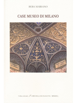 Case museo di Milano. Ediz....