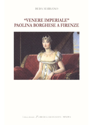 «Venere Imperiale». Paolina...
