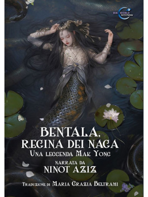 Bentala, regina dei Naga. U...
