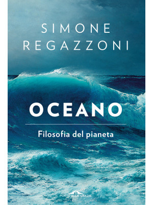 Oceano. Filosofia del pianeta