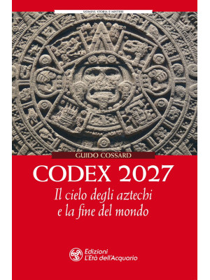 Codex 2027. Il cielo degli ...