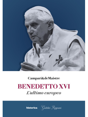 Benedetto XVI. L'ultimo eur...
