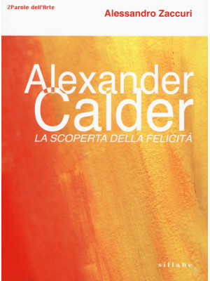 Alexander Calder. La scoper...