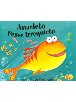 Anacleto pesce irrequieto. ...