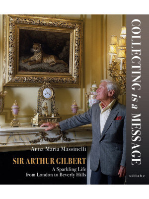 Sir Arthur Gilbert. Collect...
