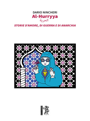 Al-Hurryya. Storie d'amore,...