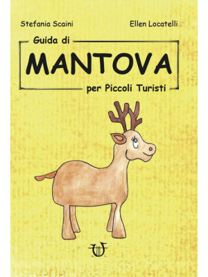 Guida di Mantova per piccol...