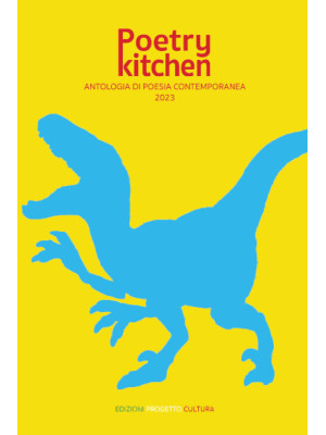 Poetry kitchen. Antologia d...