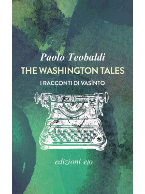 The Washington tales. I rac...