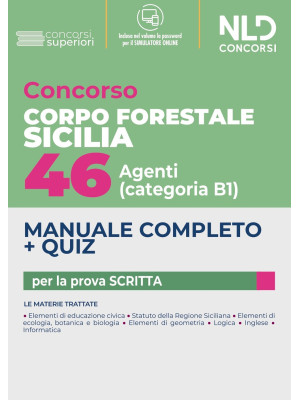 Concorso Regione Sicilia 46 agenti del Corpo Forestale - Cat. B1. Manuale completo + quiz per la prova scritta
