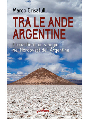 Tra le Ande argentine. Cron...