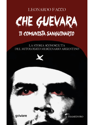 Che Guevara il comunista sa...