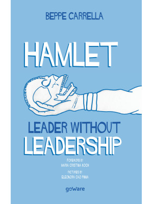Hamlet. Leader without lead...