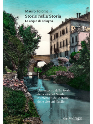 Storie nella Storia. Le acque di Bologna