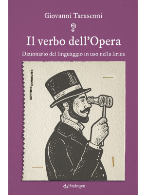 Il verbo dell'Opera. Dizion...