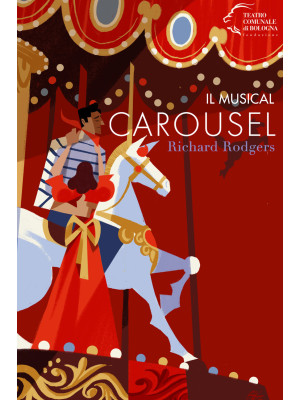 Il musical Carousel. Richar...