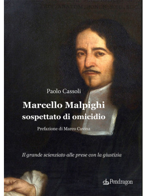 Marcello Malpighi sospettat...