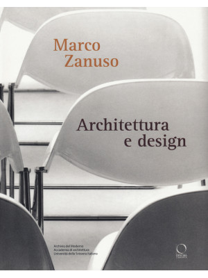 Marco Zanuso. Architettura ...