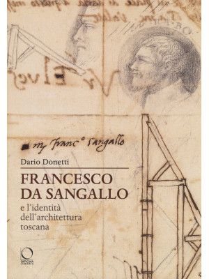 Francesco da Sangallo e l'i...