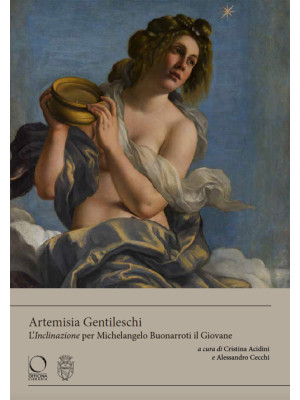 Artemisia Gentileschi. L'«I...