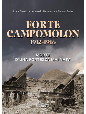 Forte Campomolon 1912-1916....
