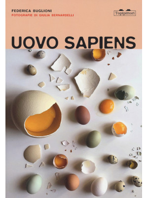 Uovo sapiens. Ediz. illustrata