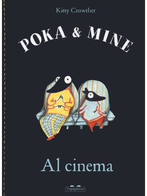 Al cinema. Poka & Mine. Ediz. a colori
