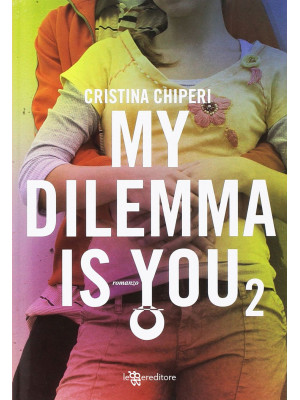 My dilemma is you. Vol. 2