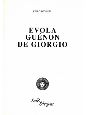 Evola, Guénon, De Giorgio