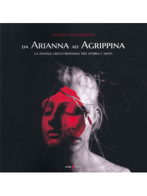 Da Arianna ad Agrippina. La...