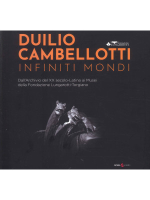 Duilio Cambellotti. infinit...
