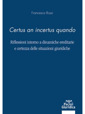 «Certus an incertus quando»...