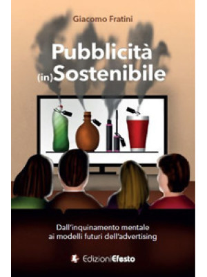Pubblicità (in)sostenibile....