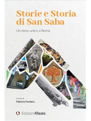 Storie e storia di San Saba. Un rione unico a Roma