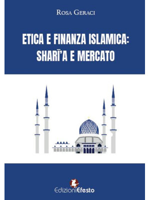 Etica e finanza islamica. S...