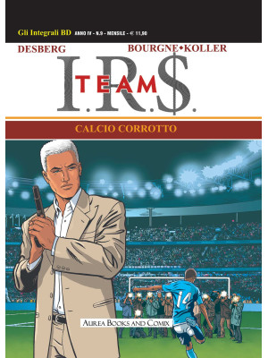 I.R.$. Team. Vol. 1: Calcio...