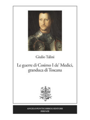 Le guerre di Cosimo I de' M...