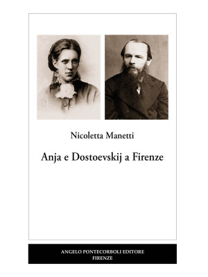 Anja e Dostoevskij a Firenze