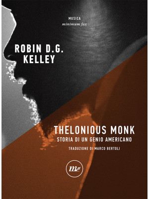 Thelonious Monk. Storia di ...