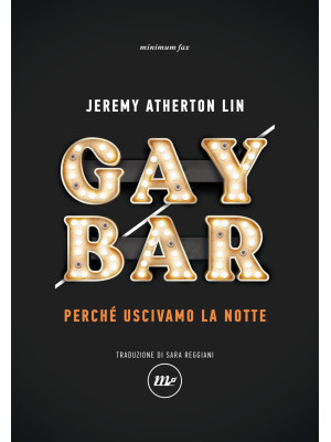 Gay bar. Perché uscivamo la notte