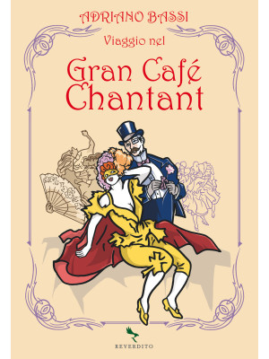 Viaggio nel Gran Cafè Chantant
