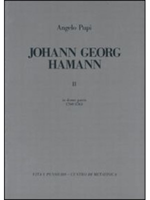 Johann Georg Hamann. Vol. 2...