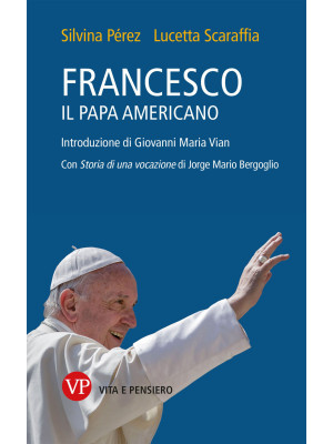 Francesco, il papa americano