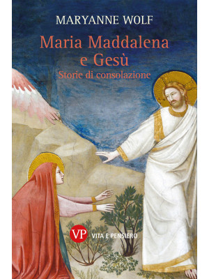 Maria Maddalena e Gesù. Sto...