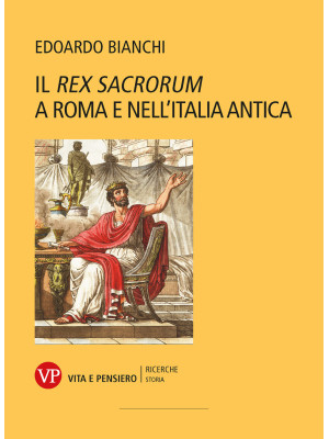 Il «Rex Sacrorum» a Roma e ...
