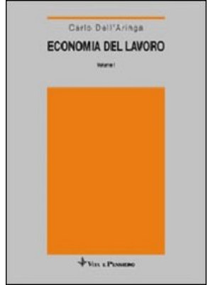 Economia del lavoro. Vol. 1...